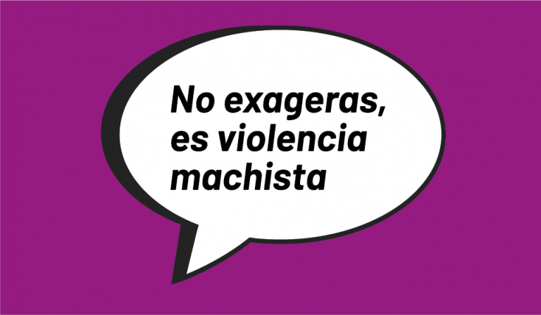 No exageras, es violencia machista